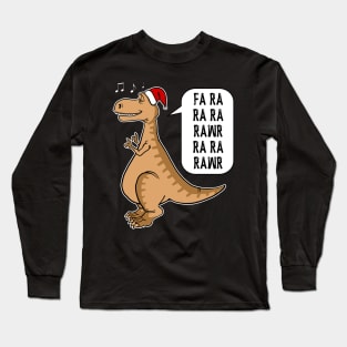 Fa ra ra rawr Funny Dinosaur Christmas Holiday Party T-Rex X-Mas Long Sleeve T-Shirt